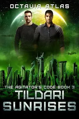 E-Book (epub) Tildari Sunrises (The Agitator's Code, #3) von Octavia Atlas