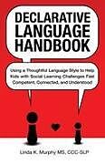 Kartonierter Einband Declarative Language Handbook von Linda K Murphy