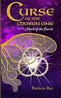 E-Book (epub) Curse of the Chosen One von Patricia Rae