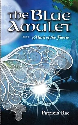 E-Book (epub) The Blue Amulet von Patricia Rae
