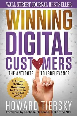 E-Book (epub) Winning Digital Customers von Howard Tiersky