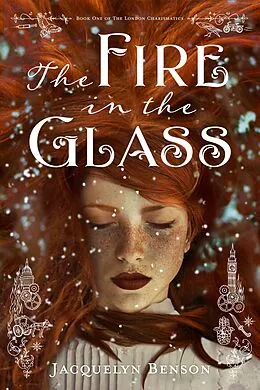 E-Book (epub) The Fire in the Glass (The London Charismatics, #1) von Jacquelyn Benson