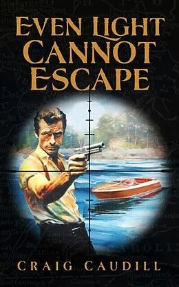 E-Book (epub) Even Light Cannot Escape von Craig Caudill