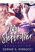 E-Book (epub) My Stepbrother: A Sexual Revelation von Sophie S. Pierucci