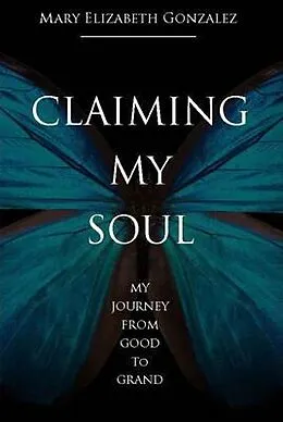 E-Book (epub) Claiming My Soul von Mary Gonzalez