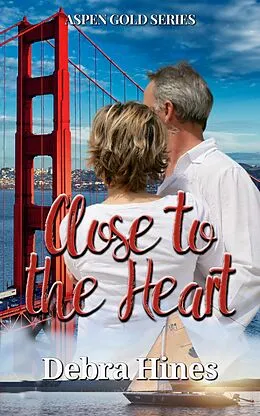 E-Book (epub) Close to the Heart (Aspen Gold Series, #9) von Debra Hines