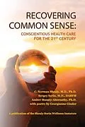E-Book (epub) Recovering Common Sense von C. Norman Shealy, Sergey Sorin, Amber Massey-Abernathy