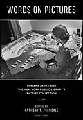 E-Book (epub) Words on Pictures: Romana Javitz and the New York Public Library's Picture Collection von Anthony Troncale, Jessica Cline