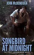 E-Book (epub) Songbird at Midnight (A Lochlan Nohr Novel) von John Mcdonough