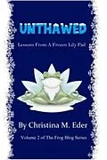 E-Book (epub) UNTHAWED von Christina M. Eder