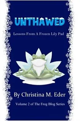 E-Book (epub) UNTHAWED von Christina M. Eder