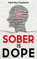 E-Book (epub) Sober is Dope von Pop Buchanan