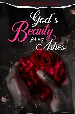 E-Book (epub) God's Beauty for My Ashes von Denise Davis
