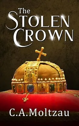 E-Book (epub) The Stolen Crown von Christopher Anderson Moltzau