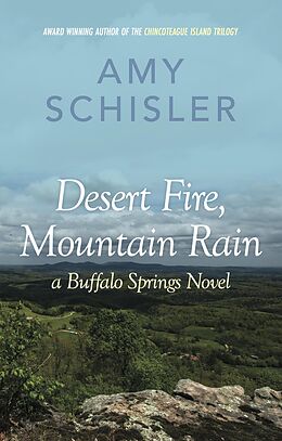 E-Book (epub) Desert Fire, Mountain Rain (Buffalo Springs, #1) von Amy Schisler