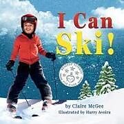 Kartonierter Einband I Can Ski! von Claire McGee
