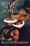 E-Book (epub) Yours in the Bond (Men of Beta, Volume I) von Rashid Darden