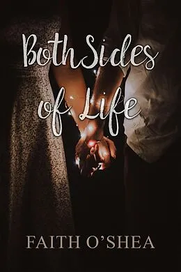 E-Book (epub) Both Sides of Life (Women of Eden, #2) von Faith O'Shea
