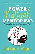 E-Book (epub) The Power of Natural Mentoring von Christine G. Wagner