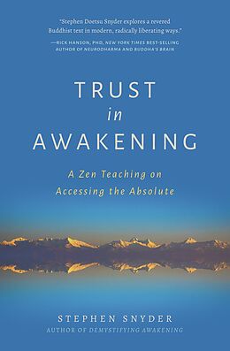 Trust in Awakening: A Zen Teaching on Accessing the Absolute - Stephen ...