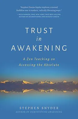 E-Book (epub) Trust in Awakening: A Zen Teaching on Accessing the Absolute von Stephen Snyder