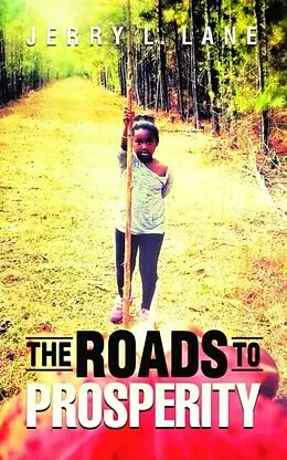 E-Book (epub) THE ROADS TO PROSPERITY von Jerry L Lane