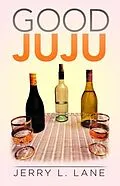 E-Book (epub) Good JuJu von Jerry L. Lane
