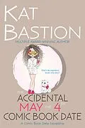 E-Book (epub) The Accidental May the 4th Comic Book Date von Kat Bastion and Stone Bastion