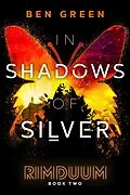 E-Book (epub) In Shadows of Silver (Rimduum, #2) von Ben Green
