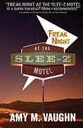 E-Book (epub) Freak Night at the Slee-Z Motel von Amy M Vaughn