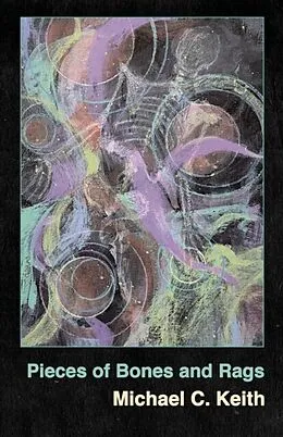 E-Book (epub) Pieces of Bones and Rags von Michael Keith