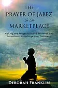 E-Book (epub) The Prayer of Jabez In The Marketplace von Deborah Franklin