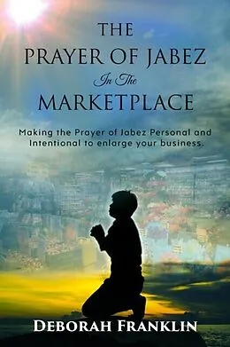 E-Book (epub) The Prayer of Jabez In The Marketplace von Deborah Franklin
