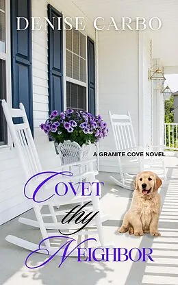 E-Book (epub) Covet thy Neighbor von Denise Carbo