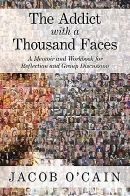E-Book (epub) The Addict with a Thousand Faces von Jacob O'Cain