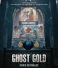 E-Book (epub) Ghost Gold von Christopher Reynolds
