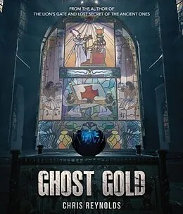 E-Book (epub) Ghost Gold von Christopher Reynolds