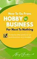 E-Book (epub) How To Go From Hobby to Business For Next To Nothing von Nancy Jackson