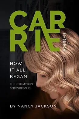E-Book (epub) Carrie Border - The Prequel von Nancy Jackson