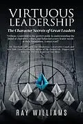 E-Book (epub) Virtuous Leadership von Ray Williams