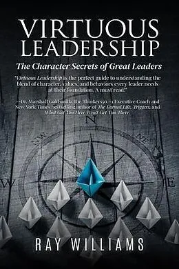 E-Book (epub) Virtuous Leadership von Ray Williams