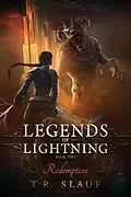 E-Book (epub) Redemption (Legends of Lightning, #2) von T. R. Slauf