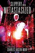 E-Book (epub) Slippery When Metastasized von Charles Austin Muir