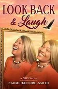 E-Book (epub) Look Back & Laugh von Naomi Hafford-Smith