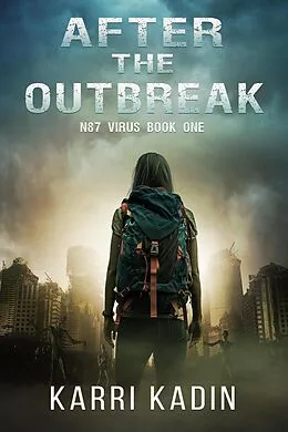 E-Book (epub) After the Outbreak (N87 virus, #1) von Karri Kadin