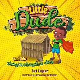 E-Book (epub) Little Dude and his Shagalabagala Day (Kid's in Tanzania) von Coni Knepper