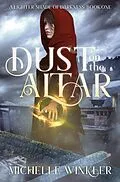 E-Book (epub) Dust on the Altar (A Lighter Shade of Darkness) von Michelle Winkler