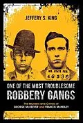E-Book (epub) One of the Most Troublesome Robbery Gangs von Jeffery S King