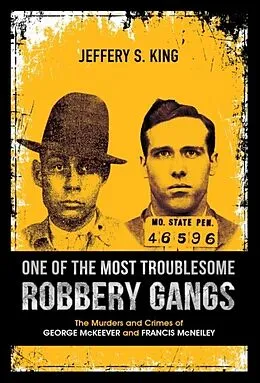 E-Book (epub) One of the Most Troublesome Robbery Gangs von Jeffery S King