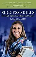 E-Book (epub) Success Skills for High School, College, and Career (Revised Edition) von Cary J. Green